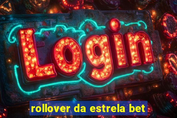 rollover da estrela bet